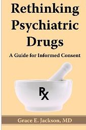 Rethinking Psychiatric Drugs: A Guide for Informed Consent