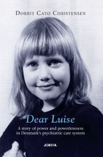 Dear Luise : A story of power and powerlessness in Denmark’s psychiatric care system