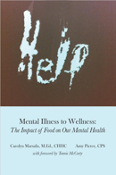 Help-Mental Illness to Wellness: The Impact of Food on Our Mental Health