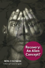 Recovery: an Alien Concept?