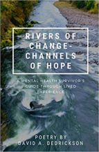 Rivers of Change – Channels of Hope: A Mental Health Survivor’s Guide Through Lived Experience